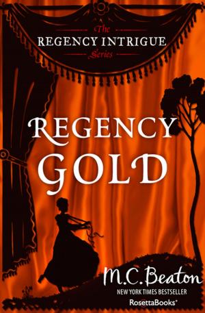 Cover of the book Regency Gold by M.C. Beaton