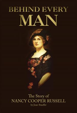 Cover of the book Behind Every Man by Mark J. Nelson