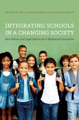 Cover of the book Integrating Schools in a Changing Society by Nicholas Britton