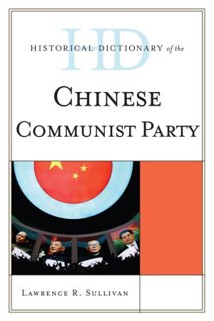 Cover of the book Historical Dictionary of the Chinese Communist Party by Rui Wang