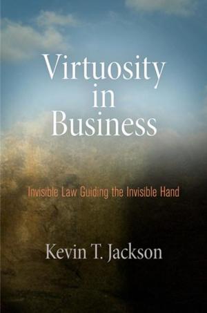 Cover of the book Virtuosity in Business by Miguel de Cervantes, Barbara Fuchs, Aaron J. Ilika