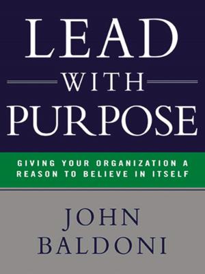 Cover of the book Lead with Purpose by Keith Rollag