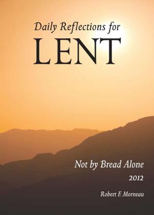 Cover of the book Not by Bread Alone by Matthew Cheung Salisbury
