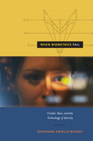 Cover of the book When Biometrics Fail by Susan  D. Pennybacker, Stuart Ward, Heather Streets, Ann Curthoys