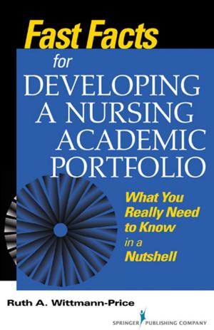 Cover of the book Fast Facts for Developing a Nursing Academic Portfolio by Lenore E. A. Walker, EdD
