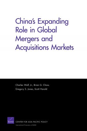 Cover of the book China’s Expanding Role in Global Mergers and Acquisitions Markets by Richard R. Jr. Brennan, Charles P. Ries, Larry Hanauer, Ben Connable, Terrence K. Kelly
