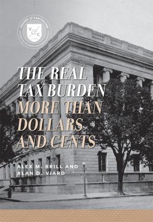 Cover of the book The Real Tax Burden by John C. Weicher