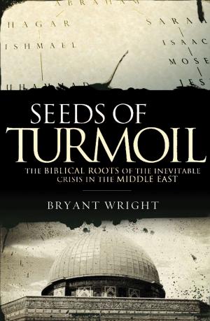 Cover of the book Seeds of Turmoil by Dr. David Jeremiah