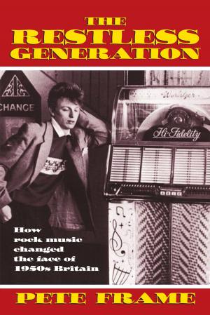Cover of the book The Restless Generation: How Rock Music Changed the Face of 1950s Britain by Tim Jumper