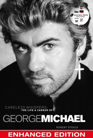 Cover of the book Careless Whispers: The Life & Career of George Michael by Patricia Butler