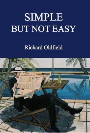 Cover of the book Simple But Not Easy by William Essex