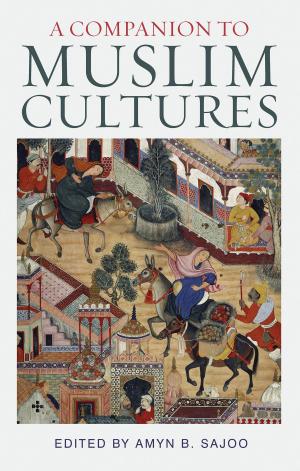 Cover of the book A Companion to Muslim Cultures by Professor James Bernard Murphy, Dr Graeme Garrard
