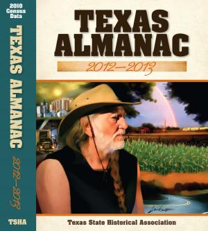 Cover of the book Texas Almanac 2012–2013 by Margaret Swett Henson, Deoloce Parmalee