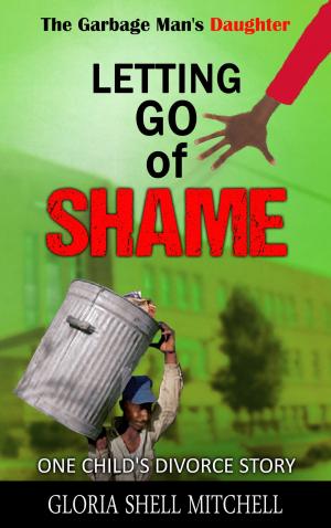 Book cover of The Garbage Man's Daughter: Letting Go of Shame