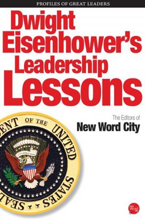 Cover of the book Dwight Eisenhowers Leadership Lessons by Edgar James Banks and The Editors of New Word City