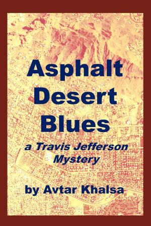 Cover of the book Asphalt Desert Blues by Theodor Horschelt