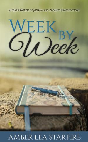 Cover of the book Week by Week: A Year's Worth of Journaling Prompts & Meditations by Jessica Lindsey