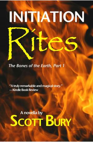 Cover of the book Initiation Rites: The Bones of the Earth-Part 1: by Anthony Gillis