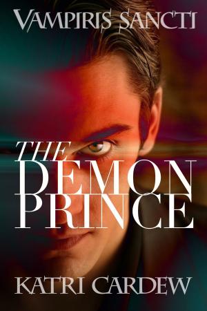 Cover of the book Vampiris Sancti: The Demon Prince by Anya Allyn