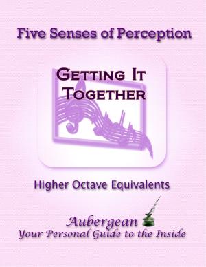 Cover of the book Five Senses of Perception: Higher Octave Equivalents by Bradford Keeney, Ph.D., Hillary Keeney, Ph.D.