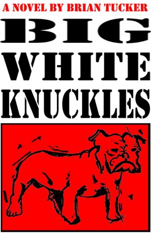 Cover of the book Big White Knuckles by Kayla Cure