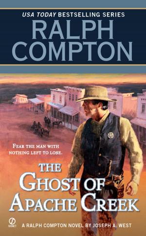 Cover of the book Ralph Compton the Ghost of Apache Creek by Mary Spio