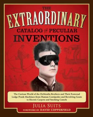 Cover of the book The Extraordinary Catalog of Peculiar Inventions by Melissa Maker