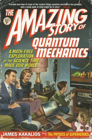 Book cover of The Amazing Story of Quantum Mechanics