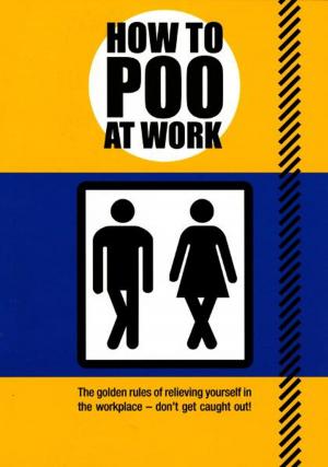Cover of the book How to Poo at Work by Nevada Barr