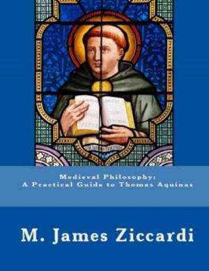 Cover of the book Medieval Philosophy: A Practical Guide to Thomas Aquinas by Shelly McRoberts