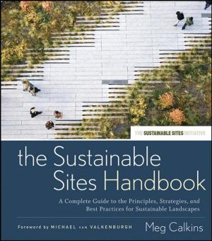 Cover of the book The Sustainable Sites Handbook by Nick P. Calamos