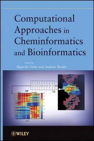 Cover of the book Computational Approaches in Cheminformatics and Bioinformatics by Michael P. Johnson, Jeffrey M. Keisler, Senay Solak, David A. Turcotte, Armagan Bayram, Rachel Bogardus Drew