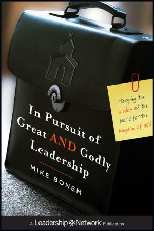Cover of the book In Pursuit of Great AND Godly Leadership by 