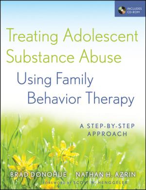Cover of the book Treating Adolescent Substance Abuse Using Family Behavior Therapy by Gordon G. Hammes, Sharon Hammes-Schiffer