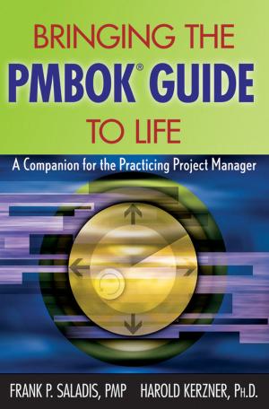 Cover of the book Bringing the PMBOK Guide to Life by Kazuo Morigaki, Sandor Kugler, Koichi Shimakawa