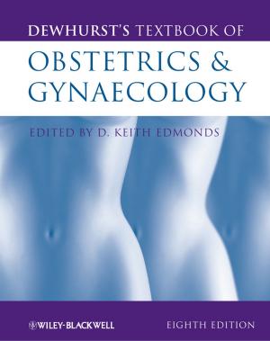 Cover of the book Dewhurst's Textbook of Obstetrics and Gynaecology by Edward P. Clapp, Jessica Ross, Jennifer O. Ryan, Shari Tishman