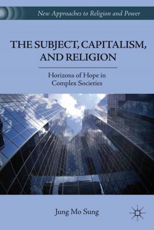 Cover of the book The Subject, Capitalism, and Religion by 