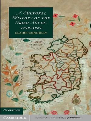 Cover of the book A Cultural History of the Irish Novel, 1790–1829 by Marjorie Susan Venit