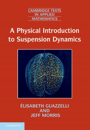 Cover of the book A Physical Introduction to Suspension Dynamics by 