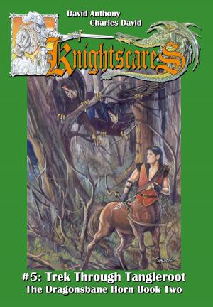 Cover of Trek Through Tangleroot (Epic Fantasy Adventure Series, Knightscares Book 5)