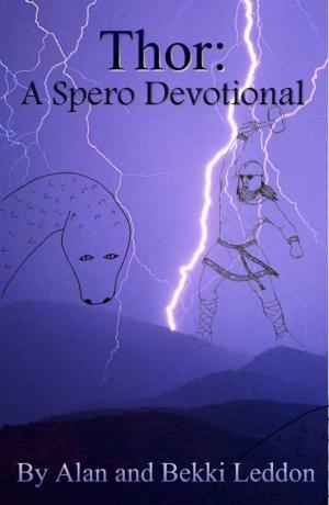 Cover of the book Thor: A Spero Devotional by Sheila Parker