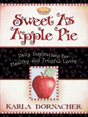 Cover of the book Sweet as Apple Pie by Joseph Prince