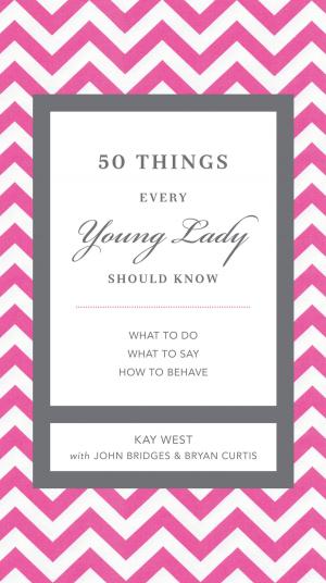 Cover of the book 50 Things Every Young Lady Should Know by John F. MacArthur