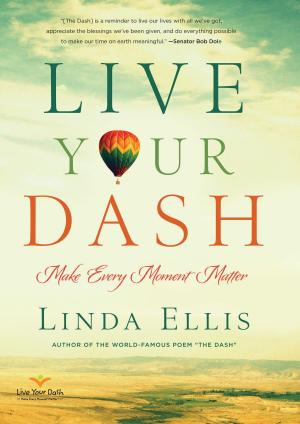 Cover of the book Live Your Dash by Nancy Armstrong