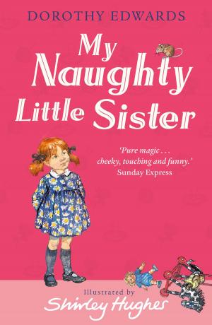 Cover of the book My Naughty Little Sister by Julia Donaldson