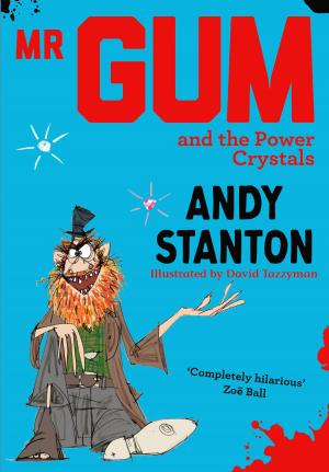 Book cover of Mr Gum and the Power Crystals