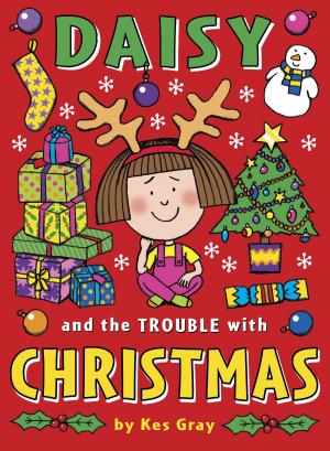Cover of the book Daisy and the Trouble with Christmas by Mitchell Symons