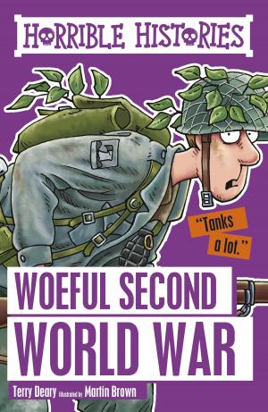 Book cover of Horrible Histories: Woeful Second War
