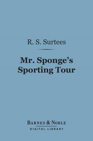 Book cover of Mr. Sponge's Sporting Tour (Barnes & Noble Digital Library)