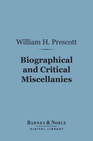 Cover of the book Biographical and Critical Miscellanies (Barnes & Noble Digital Library) by Hugh Walker